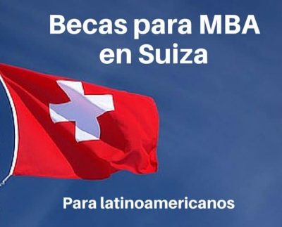 Becas para MBA en Suiza para Latinoamericanos