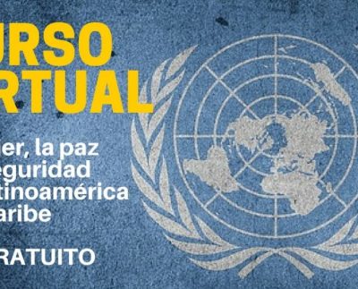 Curso virtual y gratuito de Naciones Unidas mujer, la paz y la seguridad en Latinoamérica y el Caribe  