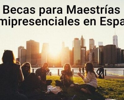 Becas para Maestrías Online y Semipresenciales en España
