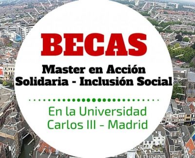 Maestría en Cooperación: Acción Solidaria Internacional y de Inclusión Social en España – Becas disponibles