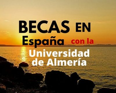 Estudia en Europa. Becas de Maestría en la Universidad de Almería en España