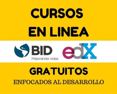 Cursos enfocados en el desarrollo ofrecidos por BID – Gratuitos y en Español