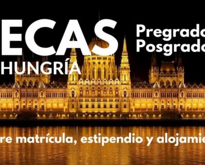 Becas para pregrado, maestría y doctorado en diversos temas con el gobierno de Hungría