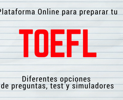 Plataforma Online con simuladores del examen TOEFL y preguntas gratis