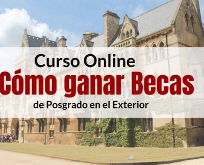 Curso Online: Cómo ganar Becas de posgrado y pregrado en el exterior