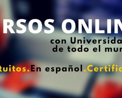 Cursos online gratuito en ESPAÑOL con algunas de las mejores Universidades del mundo