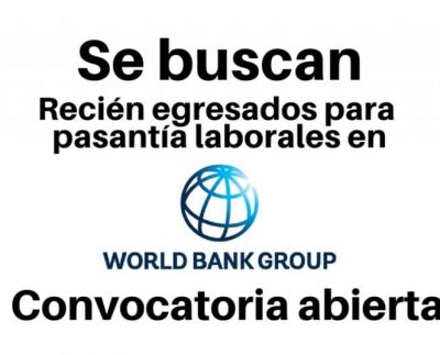 Pasantías laborales remuneradas con el Banco Mundial. Todas las nacionalidades