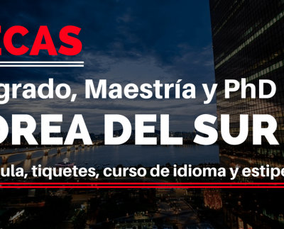 Becas completas en Corea del Sur – Incluye tiquetes – hospedaje – matrícula – seguro médico