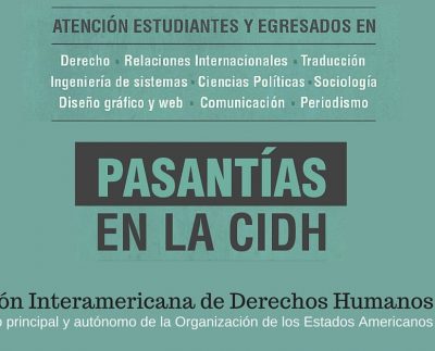 Pasantías en la Comisión Interamericana de Derechos Humanos (CIDH) – Convocatorias Abiertas