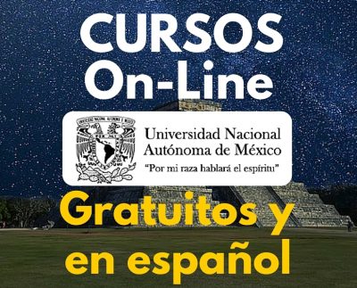 Nuevos Cursos en línea ofrecidos por la UNAM – Gratuitos, en español y con posibilidad de certificado
