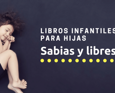 Libros infantiles para hijas sabias y libres