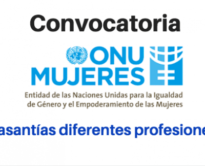 Prácticas o Pasantías con ONU MUJERES – UN WOMEN: Para cualquier nacionalidad