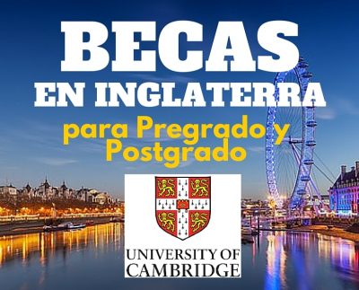Becas de pregrado y postgrado en la Universidad de Cambridge Inglaterra – Imperdibles !