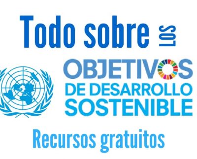 Recursos gratuitos para comprender los Objetivos de Desarrollo Sostenible – ODS