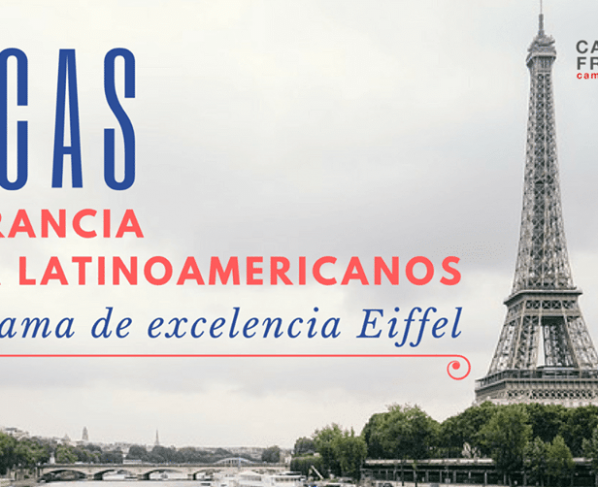 Francia becas a Latinoamericanos: Excelencia Eiffel
