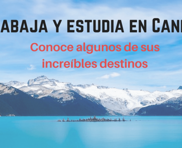 Programas de estudio y trabajo en Canadá
