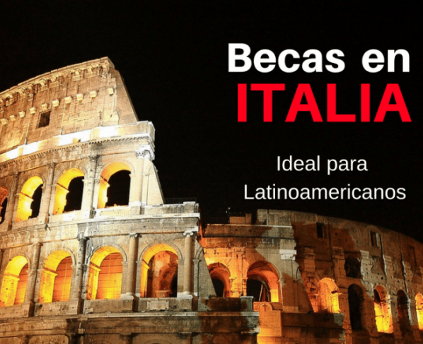Becas del gobierno de ITALIA para pregrado y posgrado para no Italianos