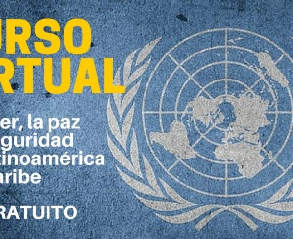 Curso virtual y gratuito de Naciones Unidas mujer, la paz y la seguridad en Latinoamérica y el Caribe  