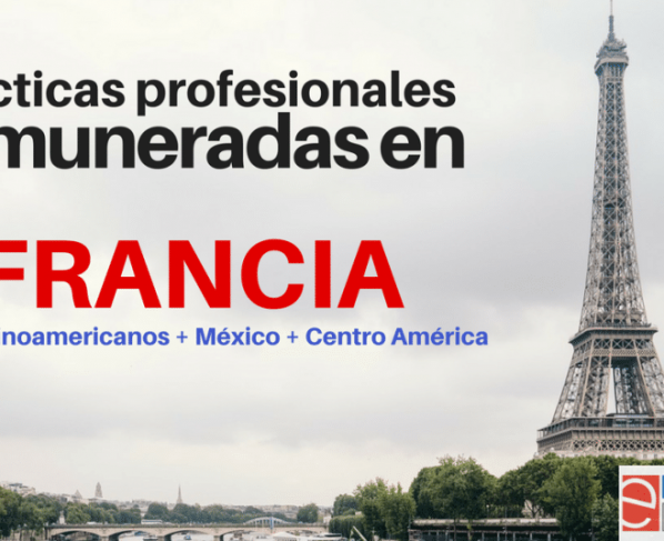 Francia busca estudiantes de America Latina para prácticas profesionales: 560 Euros de remuneración !