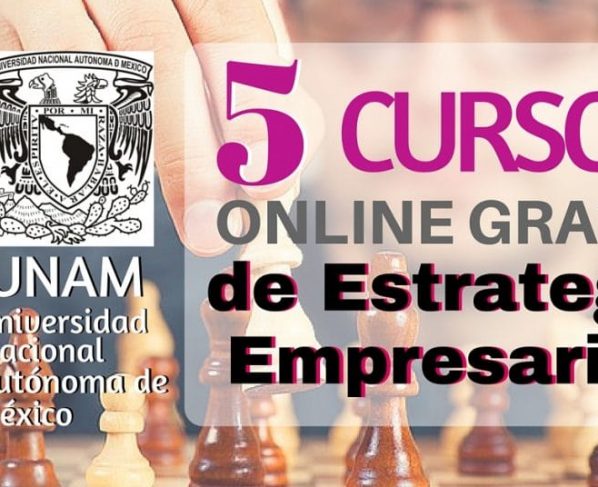 5 Cursos online gratis de estrategia empresarial – Universidad Nacional Autónoma de México