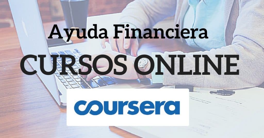 Ayudas financieras para obtener los certificados: cursos online Coursera