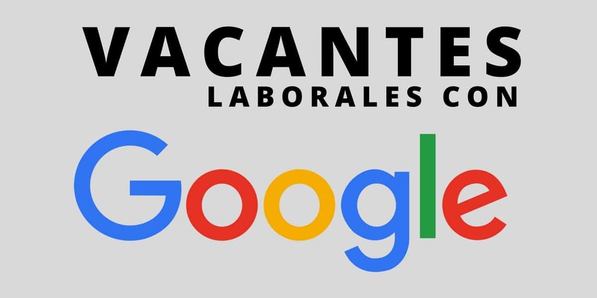 Vacantes laborales con Google