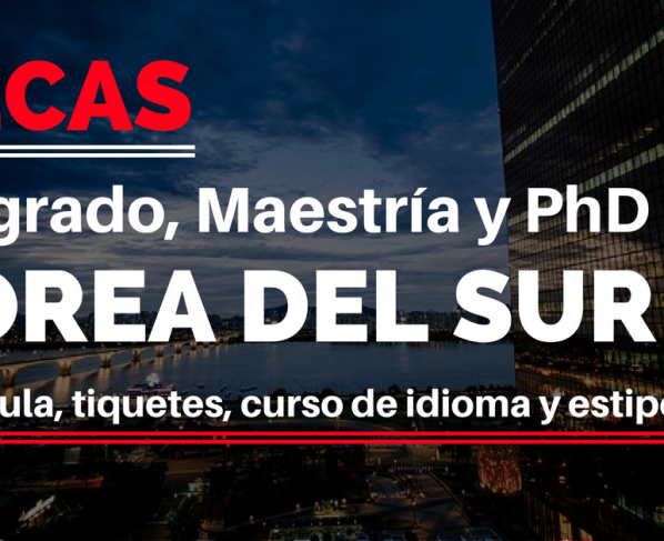 Becas completas en Corea del Sur – Incluye tiquetes – hospedaje – matrícula – seguro médico