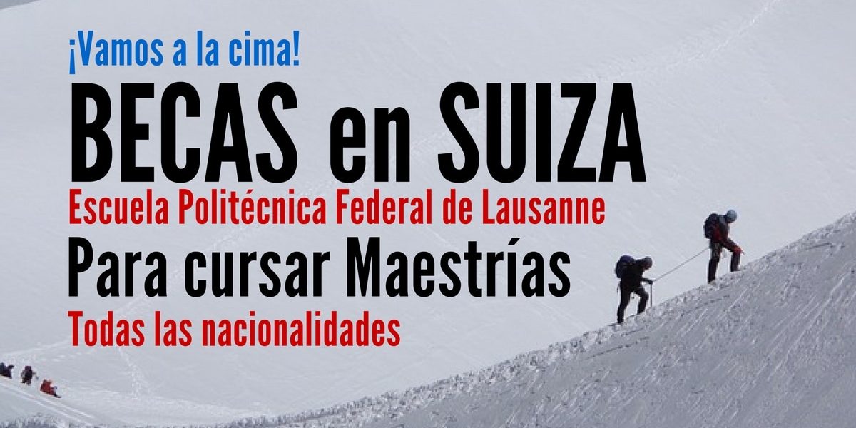 Becas para estudiar Maestrias en Suiza – Lausanne