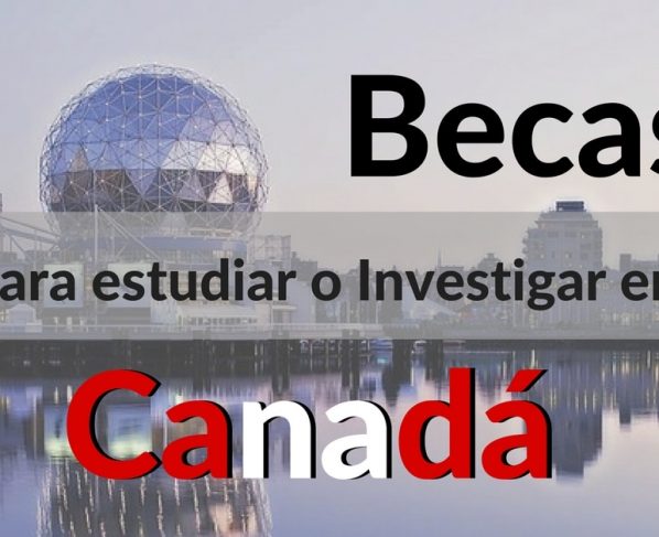 Becas para estudiar o investigar en Canadá para estudiantes Latinoamericanos