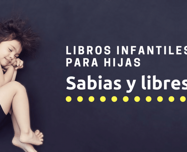 Libros infantiles para hijas sabias y libres