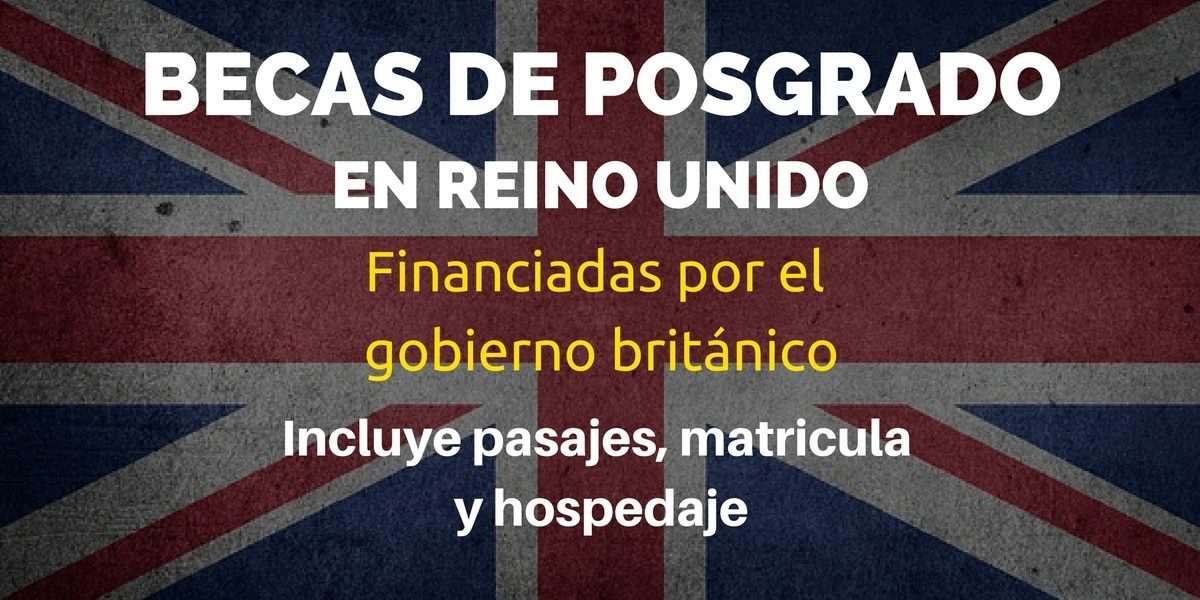 Becas Completas en el Reino Unido – Aplique a estas becas SIN estar admitido a la Universidad