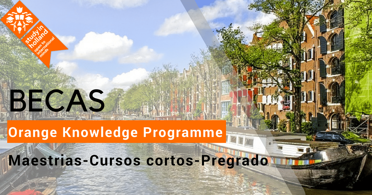 Becas en Holanda para latinoamericanos : Orange Knowledge Programme